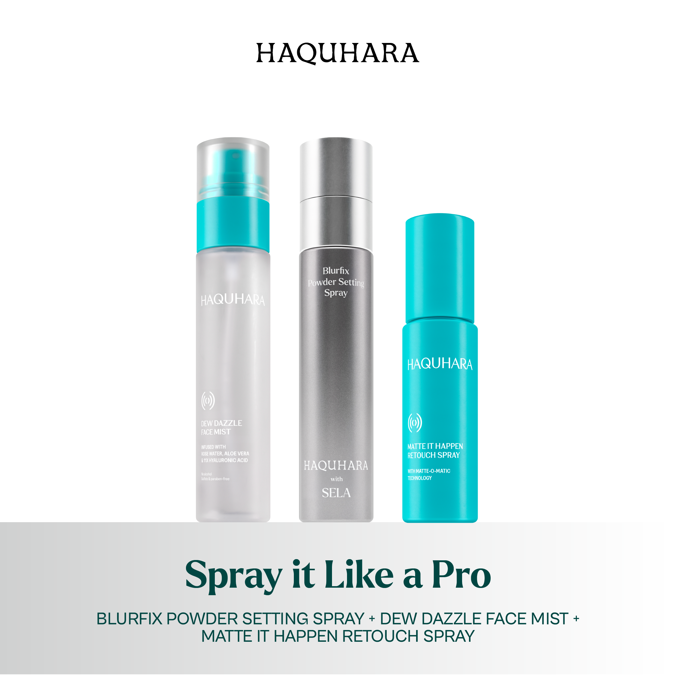 Haquhara Spray it Like a Pro - Dew Dazzle Face Mist + Blurfix Powder Setting Spray with SELA + Matte It Happen Retouch Spray